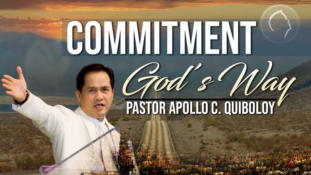 ACQ CLASSICS: Commitment: God's Way &bull; Pastor Apollo C  Quiboloy