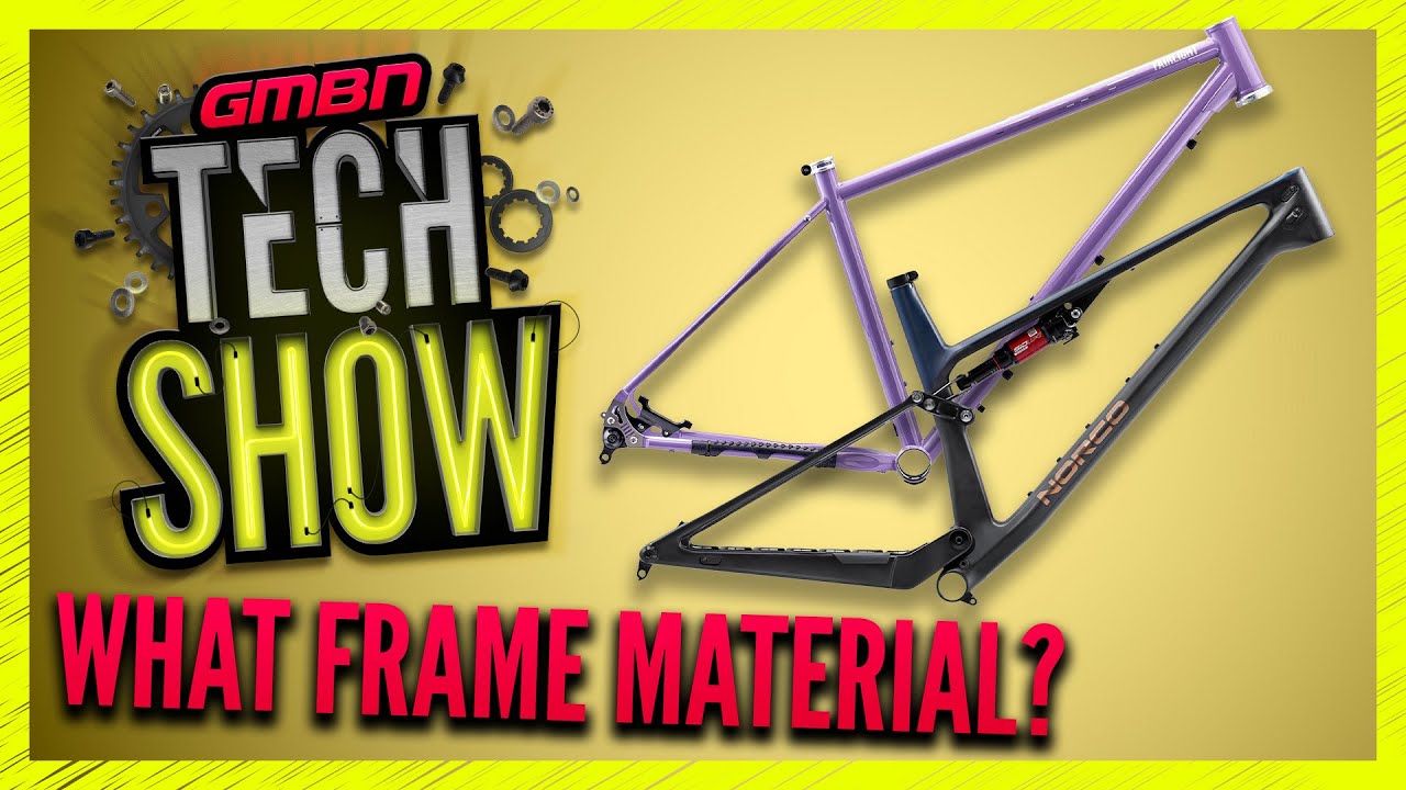 What Is The Best Frame Material? | GMBN Tech Show 399