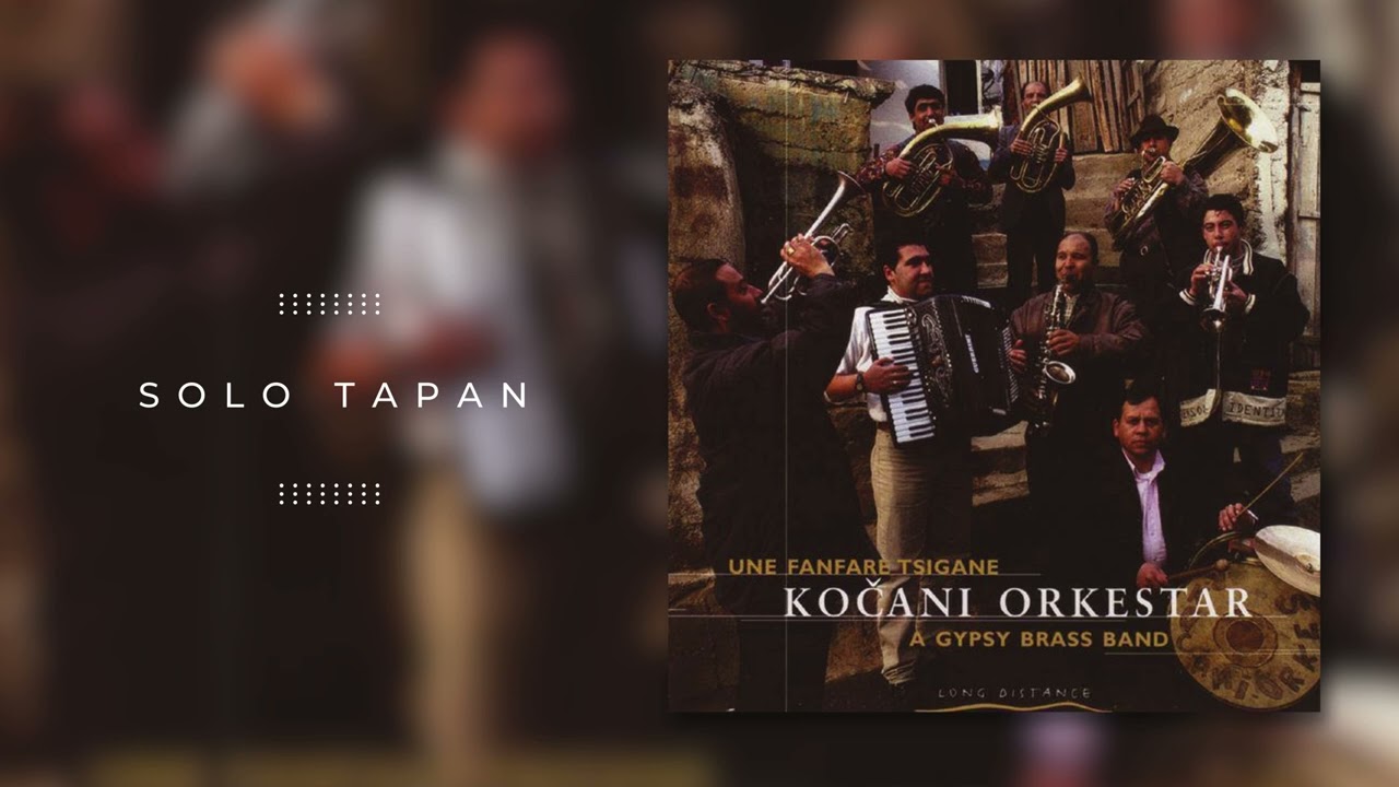 Kocani Orkestar - Solo Tapan
