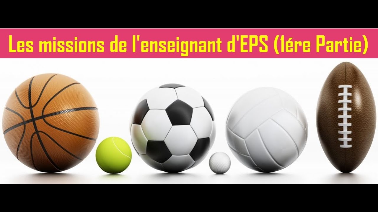 Les missions de l'enseignant d'EPS (1ere Partie)