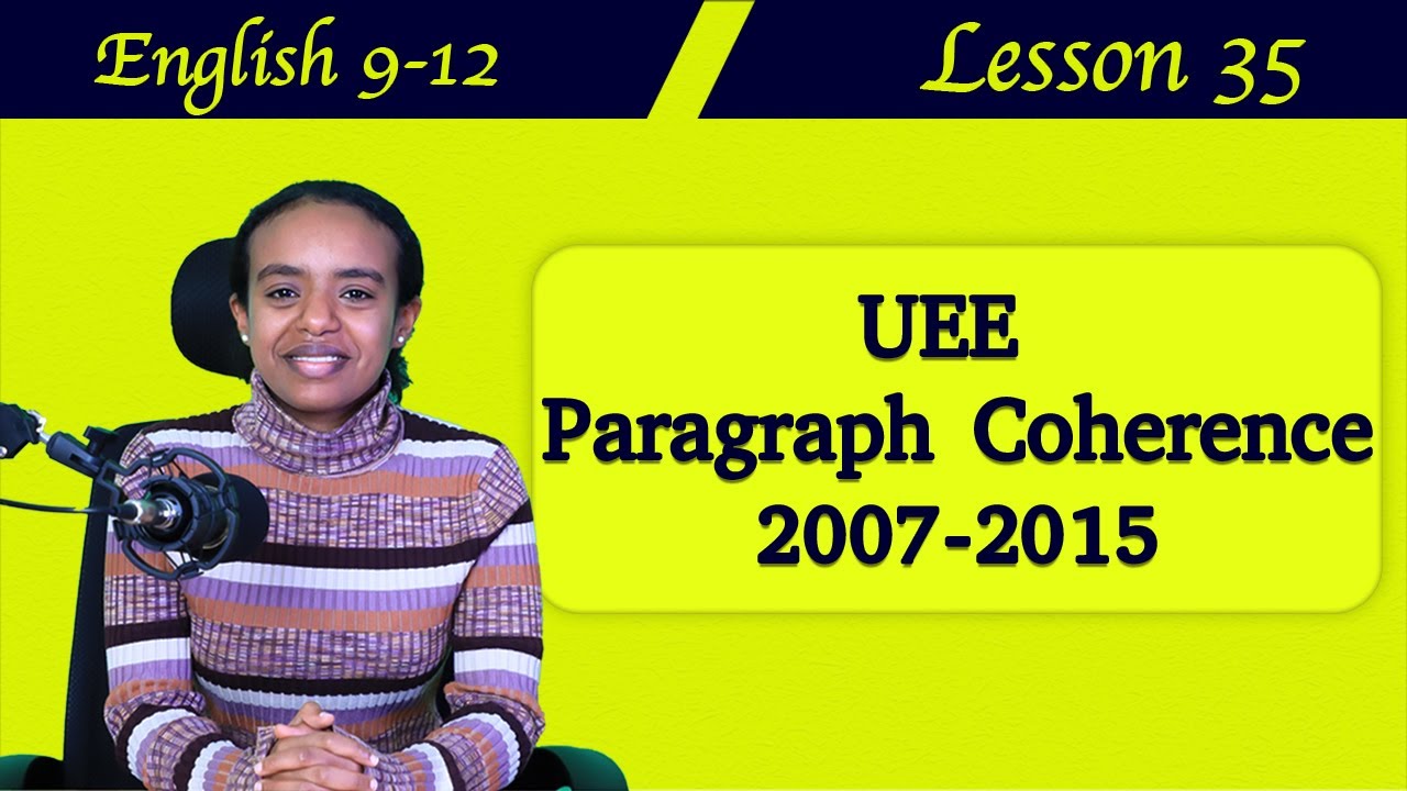 Unique English from grade 9-12 Lesson 35 Paragraph Coherence +  UEE 2007-2015