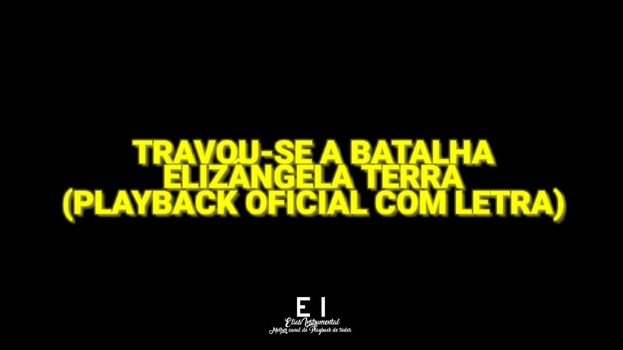 Travou-se a Batalha - Elizângela Terra (Playback Oficial Com Letra)