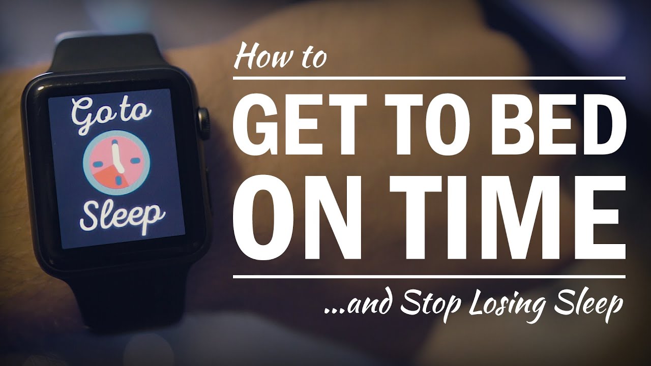 How to Get to Bed on Time and Stop Losing Sleep - College Info Geek