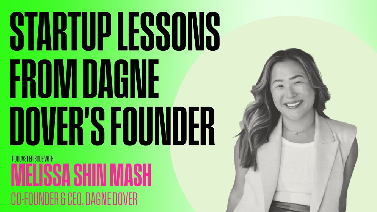 Ep14 Startup Lessons from Dagne Dover's founder story