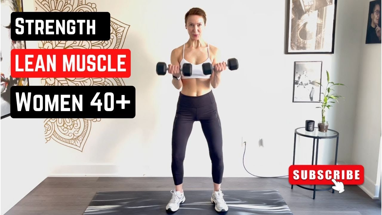 How to Build Lean Muscle in 2025 - Quick Strength Training for Women40+.
