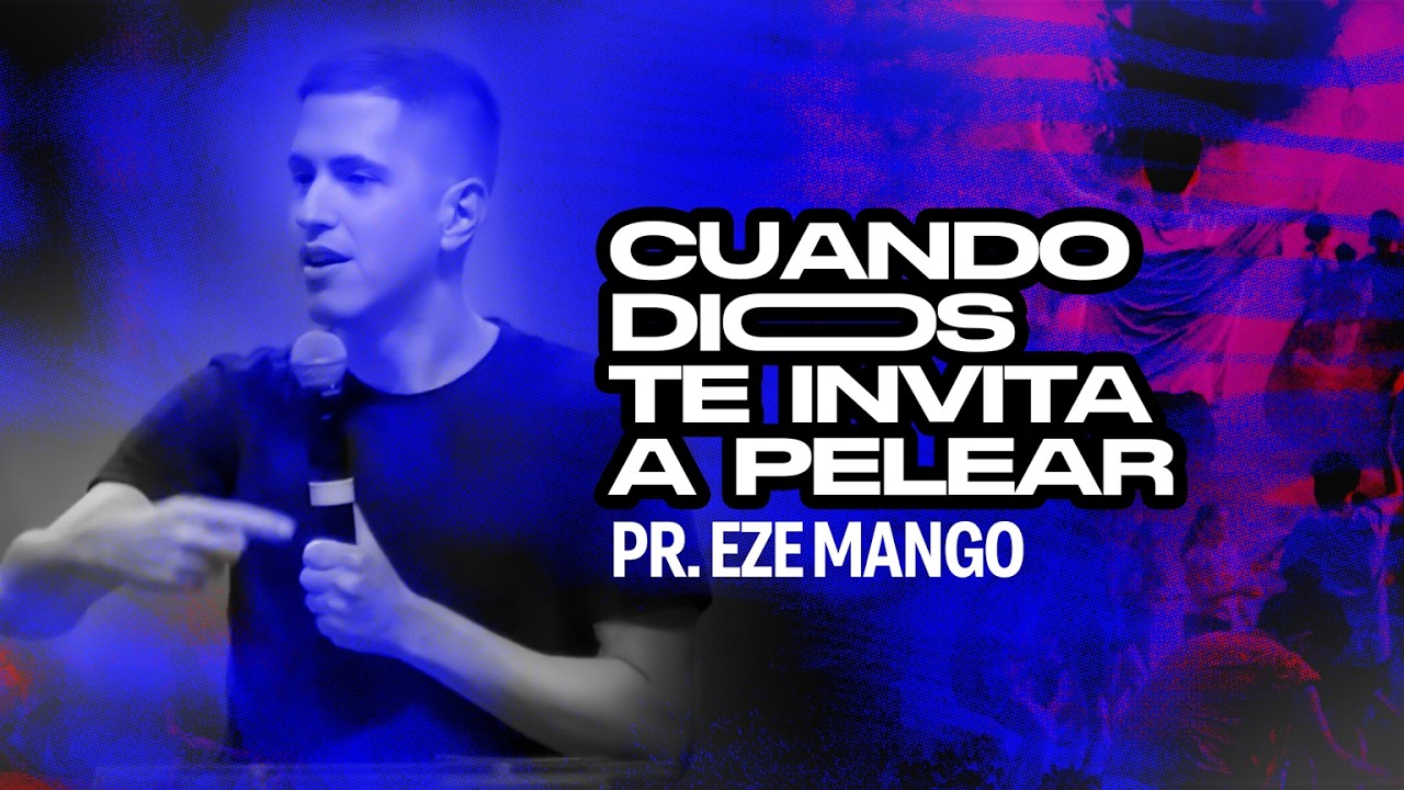 Cuando Dios te invita a Pelear | Pr  Ezequiel Mangonnet  | Iglesia del Centro