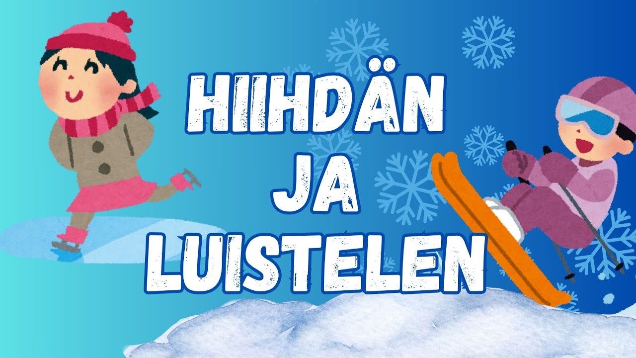 Hiihd&auml;n ja luistelen &ndash; Talvilaulu lapsille ❄️⛸️