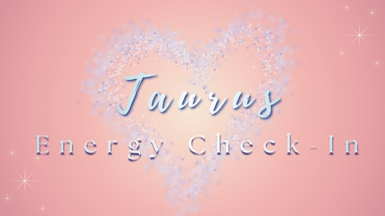 Taurus ♉ | You’re About To Get The Love You Want | Energy Check-In