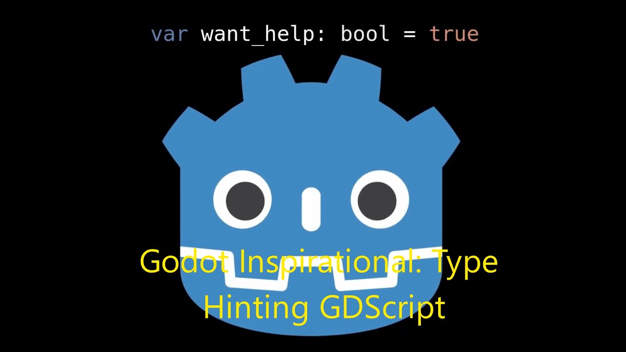 Godot Inspirational: Type Hinting