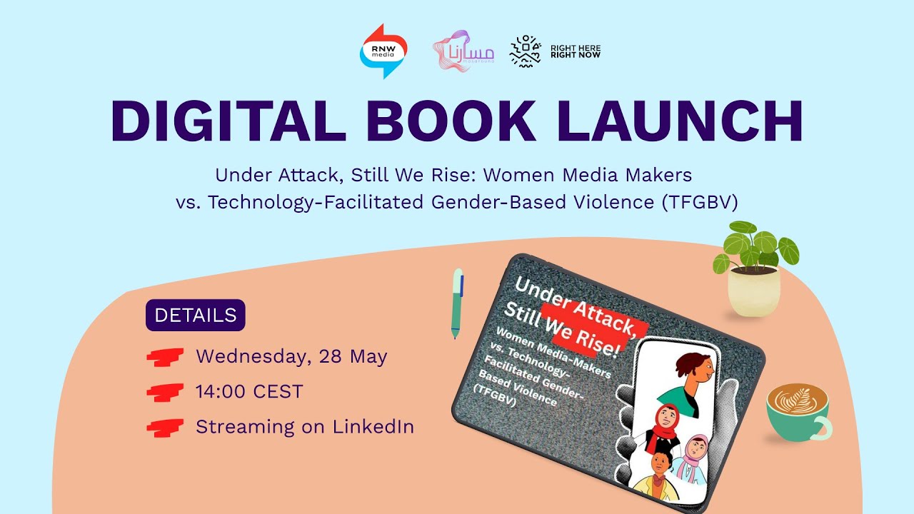 Launch: Under Attack, Still We Rise! – Stories of Women Media Makers Facing Digital Violence