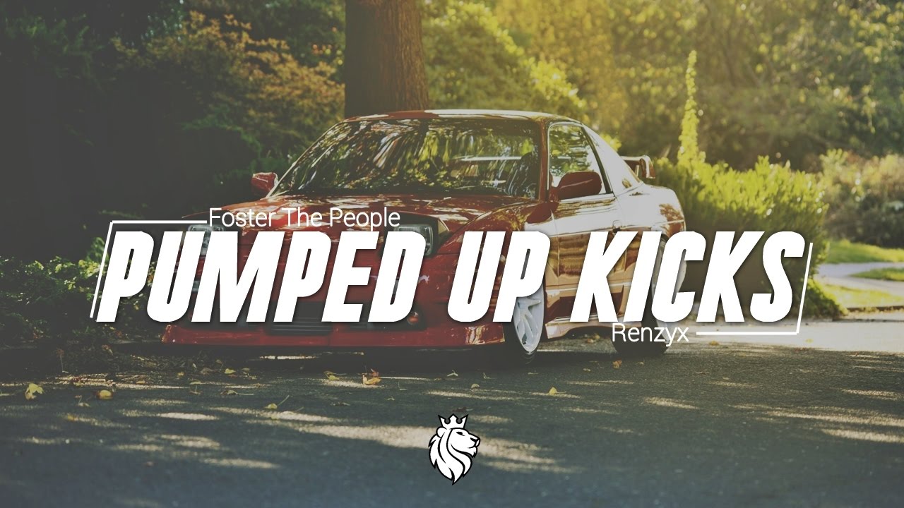 Foster The People - Pumped Up Kicks (Renzyx Remix)