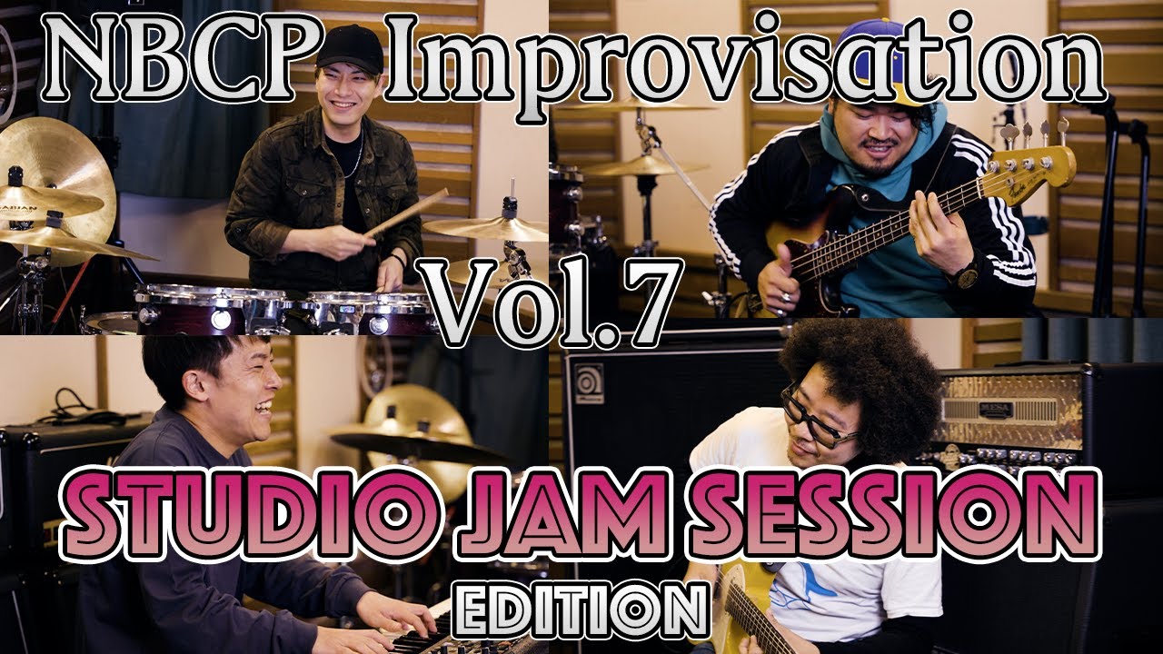 【Studio Jam Session】NBCP Improvisation Vol.7