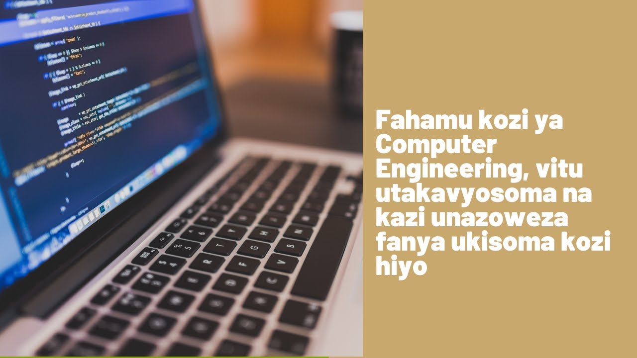 Ifahamu kozi ya Computer Engineering