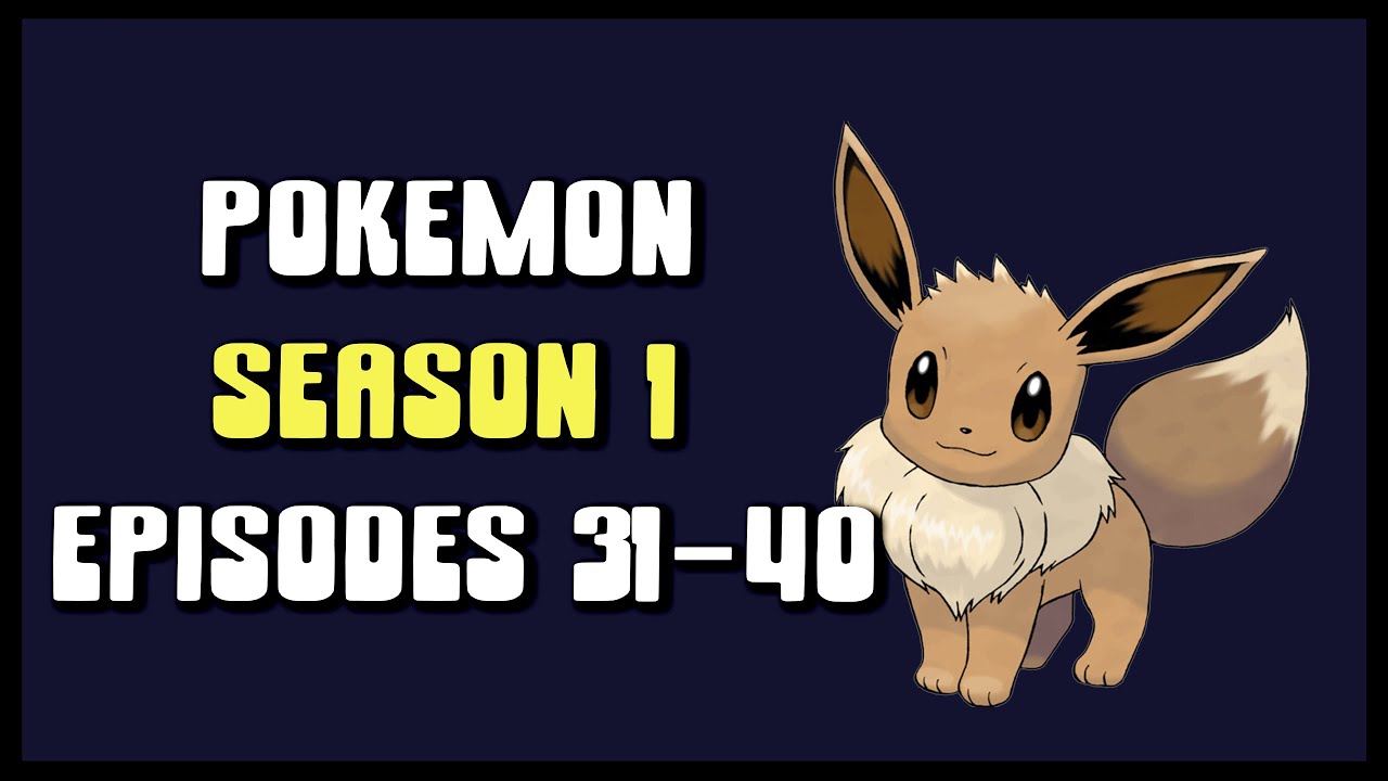 POKEMON - SEASON 1 - EPISODES 31-40