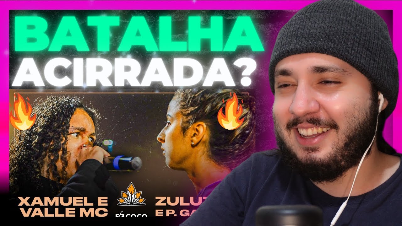 XAMUEL E VALLE MC X ZULUZÃO E POETA GABRIELA | SEGUNDA FASE | 408ª BATALHA DA ALDEIA | REACT BAUEB