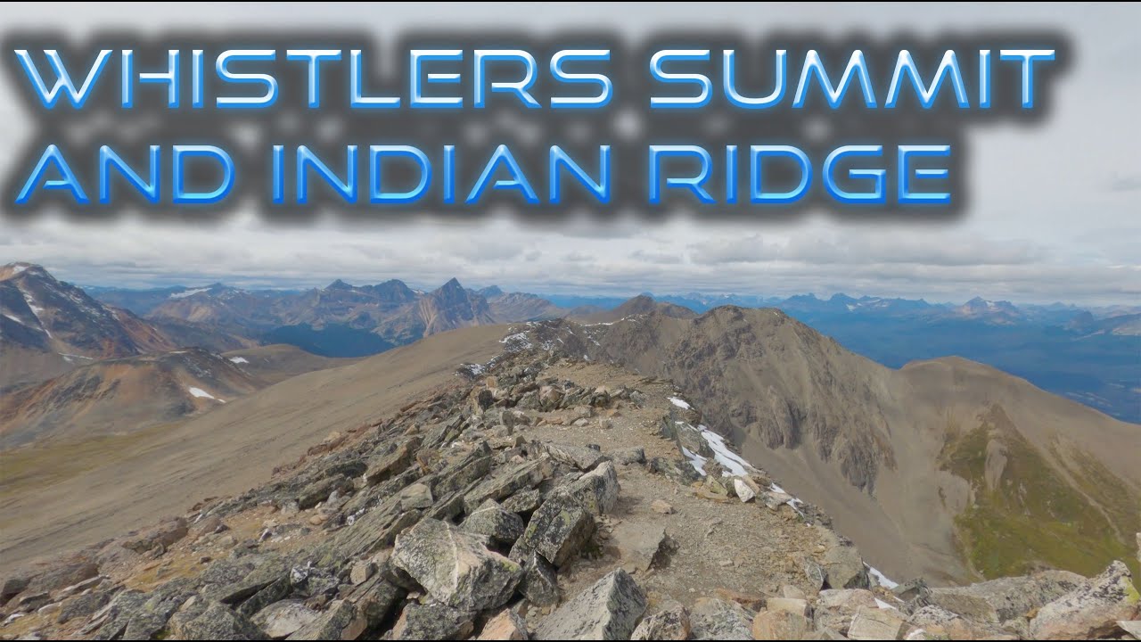 Let's Hike to Whistlers Summit and Indian Ridge
