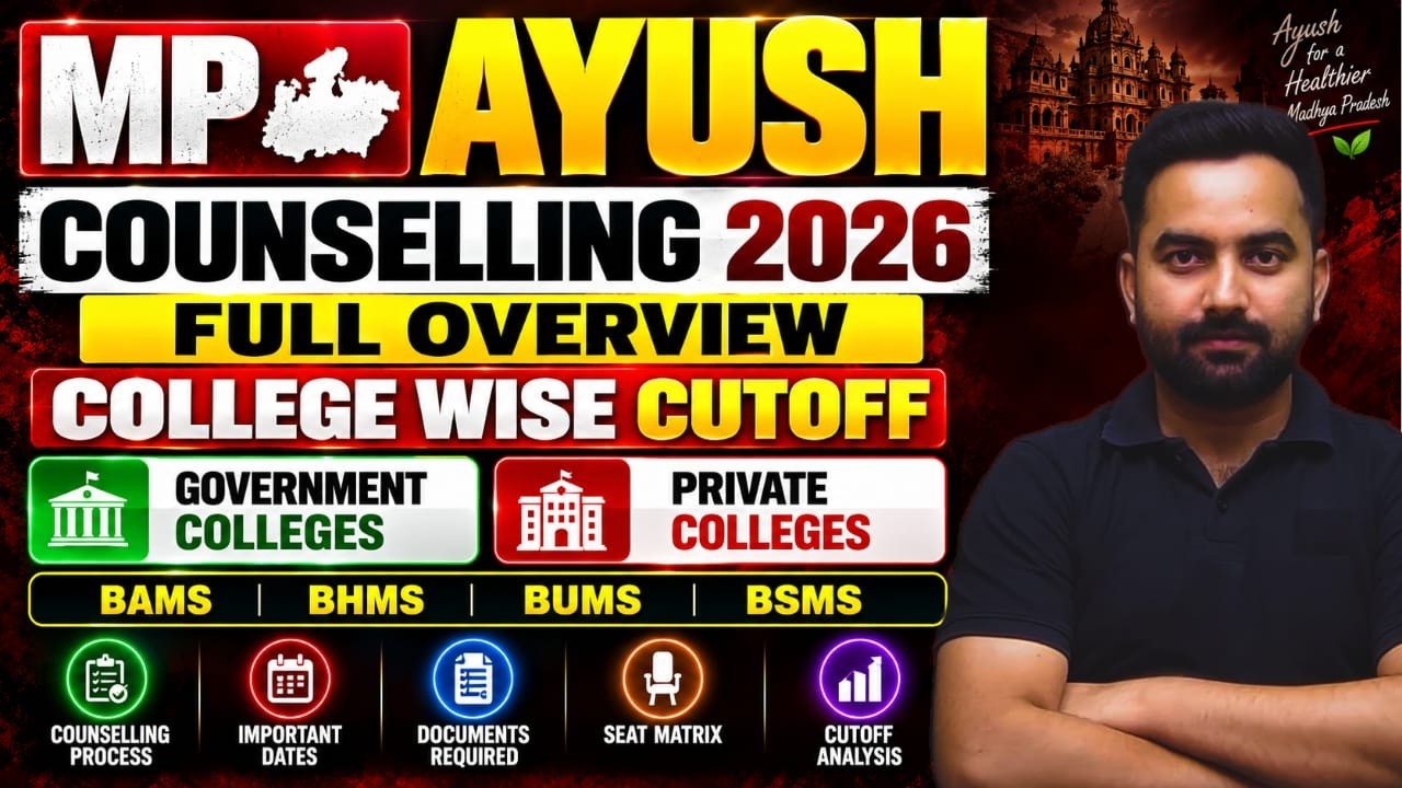 MP AYUSH Counselling 2026 | College Wise Cutoff, Complete Counselling Process