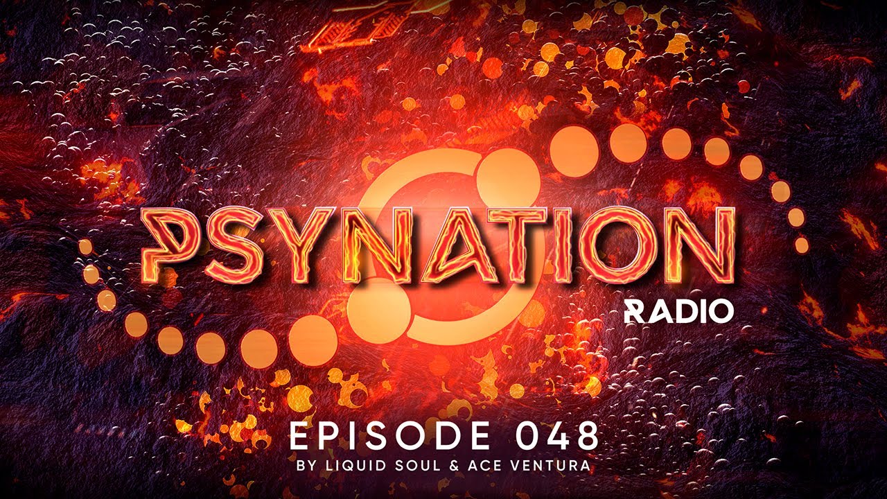 Psy-Nation Radio #048 - incl. Volcano Mix [Ace Ventura & Liquid Soul]