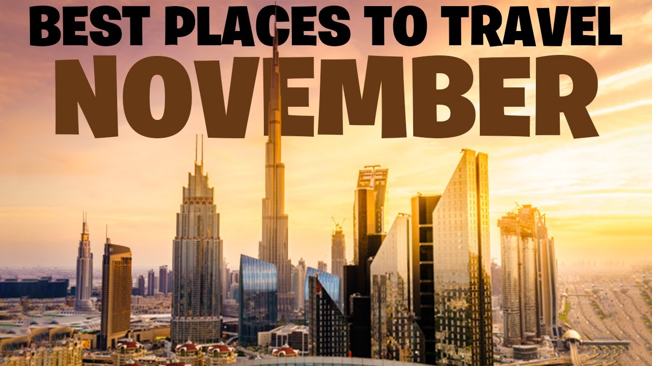 Travel Destinations 2025 In November