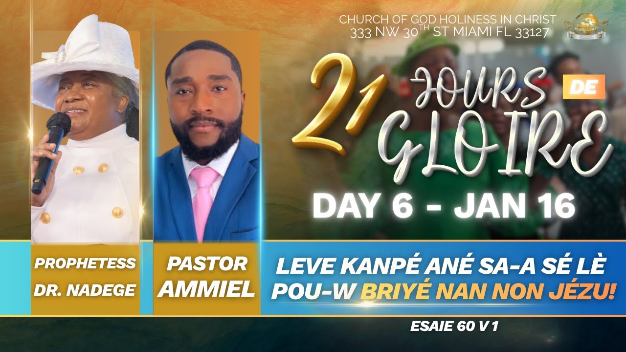 Day 6 Friday | 21 Jours De GLOIRE &Agrave; L'&Eacute;TERNEL | EGLISE DE DIEU SAINTET&Eacute; EN CHRIST | 1.16.26