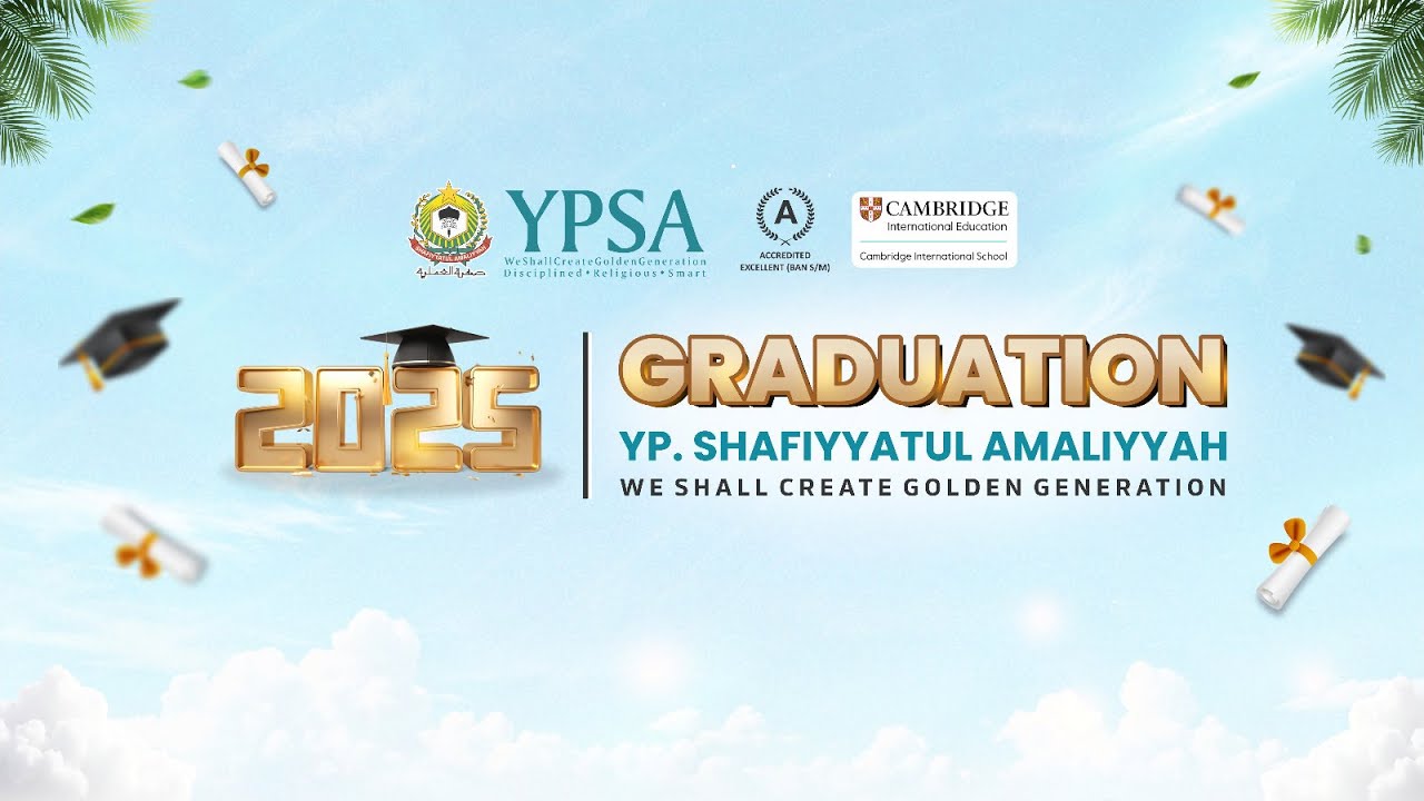 [LIVE] GRADUATION CEREMONY YPSA ACADEMIC YEAR 2024 - 2025