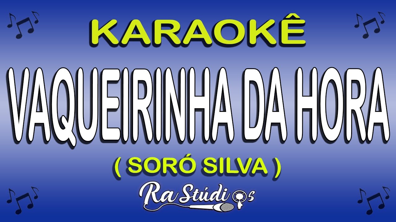 Karaokê Vaqueirinha da Hora - Soró Silva (Com Letra)