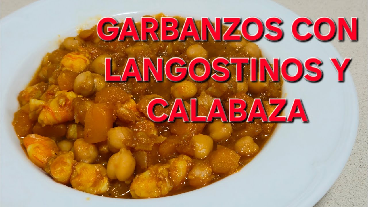 GARBANZOS CON LANGOSTINOS Y CALABAZA