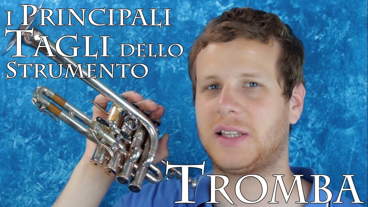 TROMBA - i principali tagli dello strumento