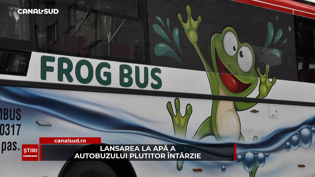 CANAL SUD / LANSAREA LA APĂ A AUTOBUZULUI PLUTITOR ÎNTÂRZIE