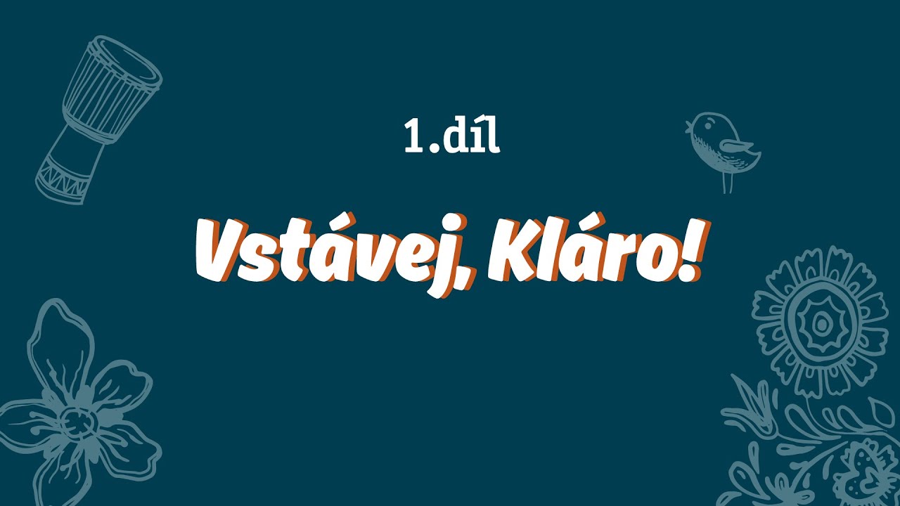 Mladí ladí dětem: Hudební cesta světem - 1. díl - Vstávej, Kláro!