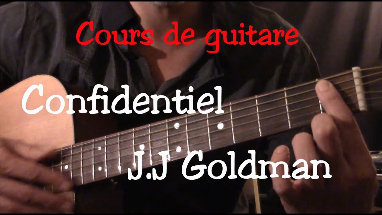 Cours de guitare - Confidentiel - Jean jacques Goldman - Part2