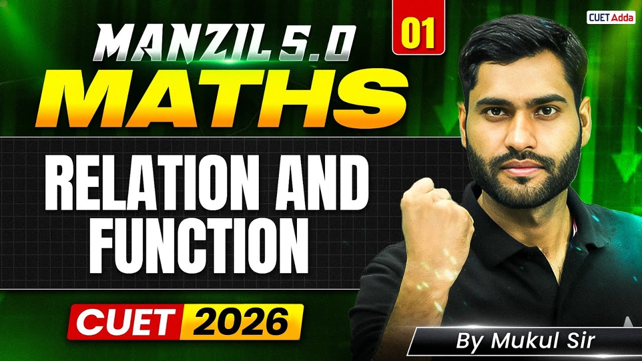 CUET 2026 Maths | Relation and Functions One Shot | MANZIL 5.0