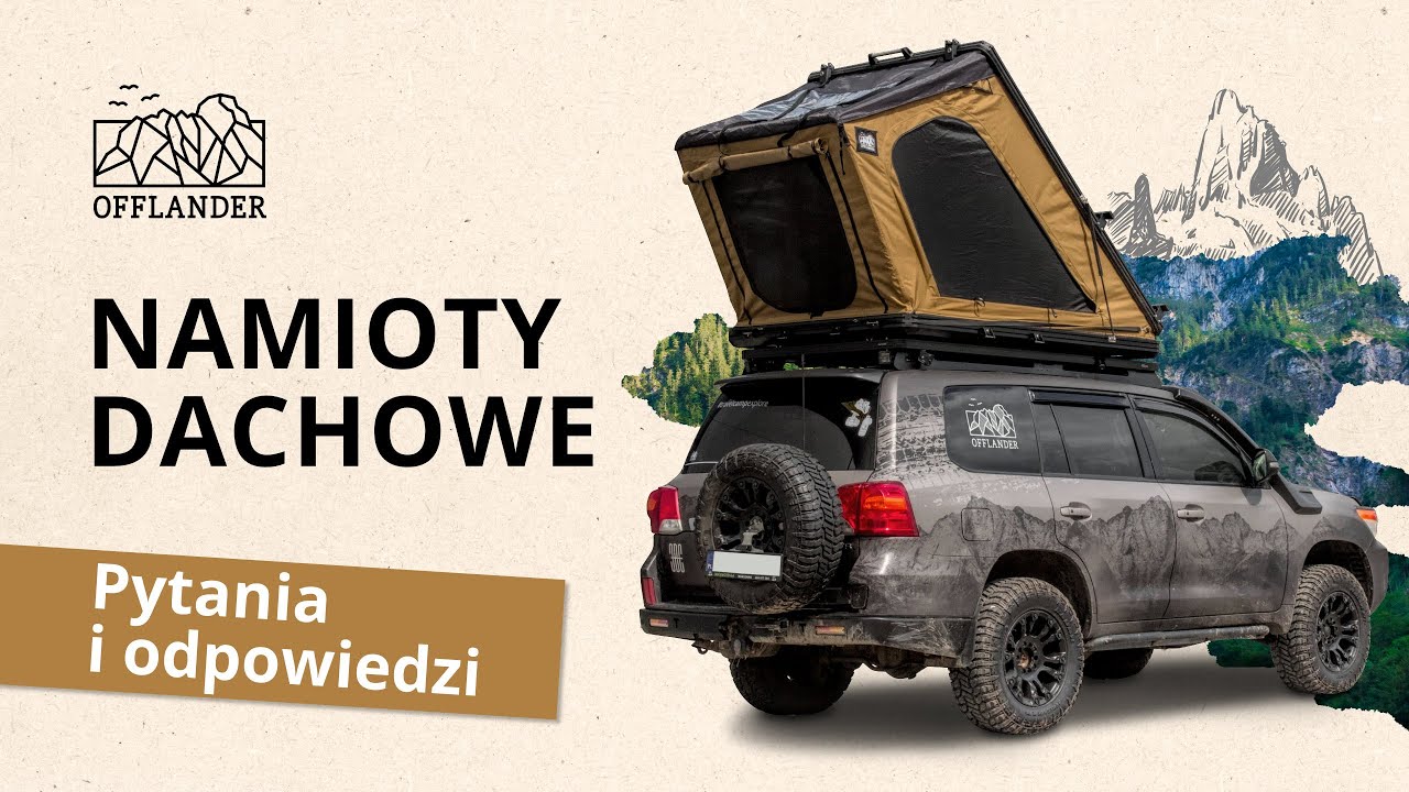 Wszystko, co Musisz Wiedzieć o Namiotach Dachowych - FAQ | OFFLANDER