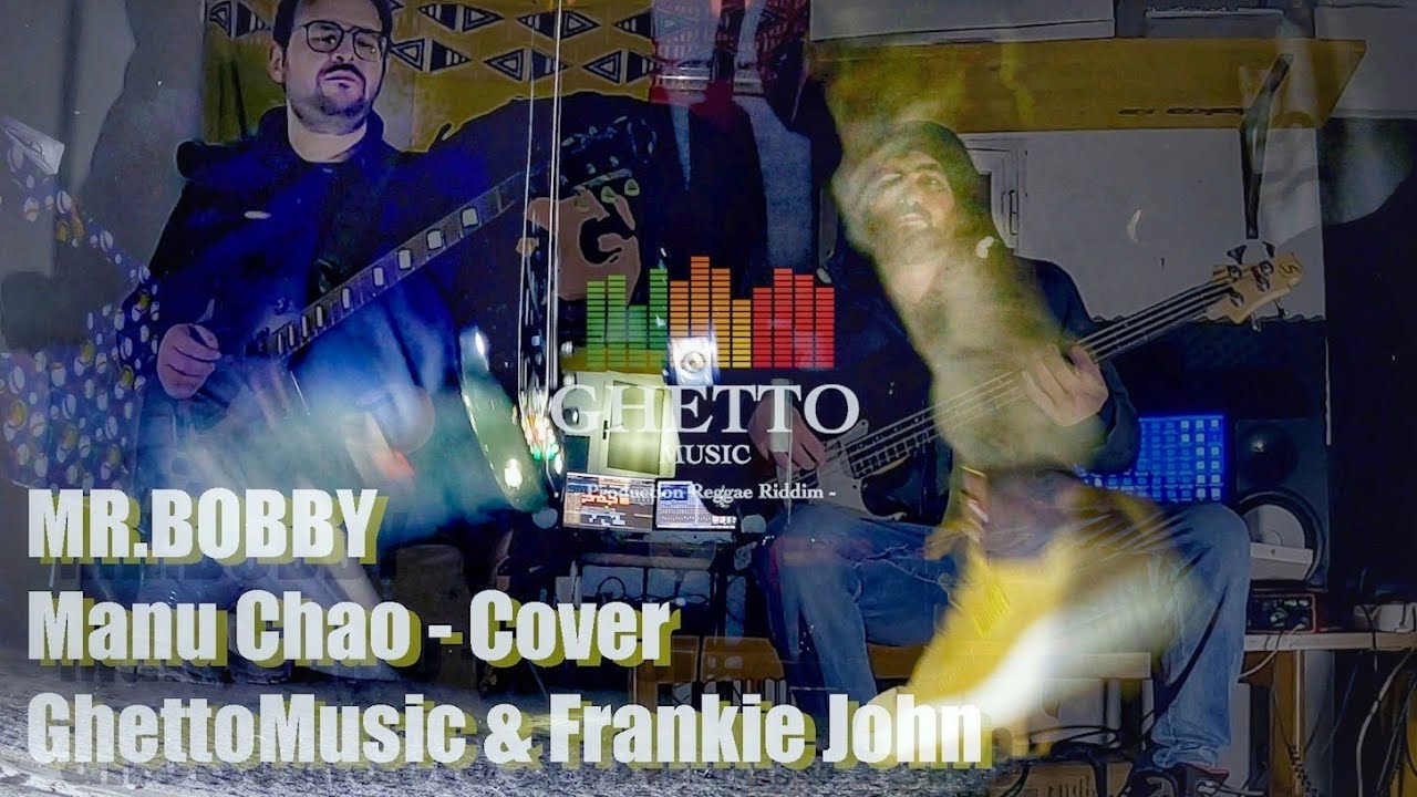Mr.Bobby - Manu Chao cover