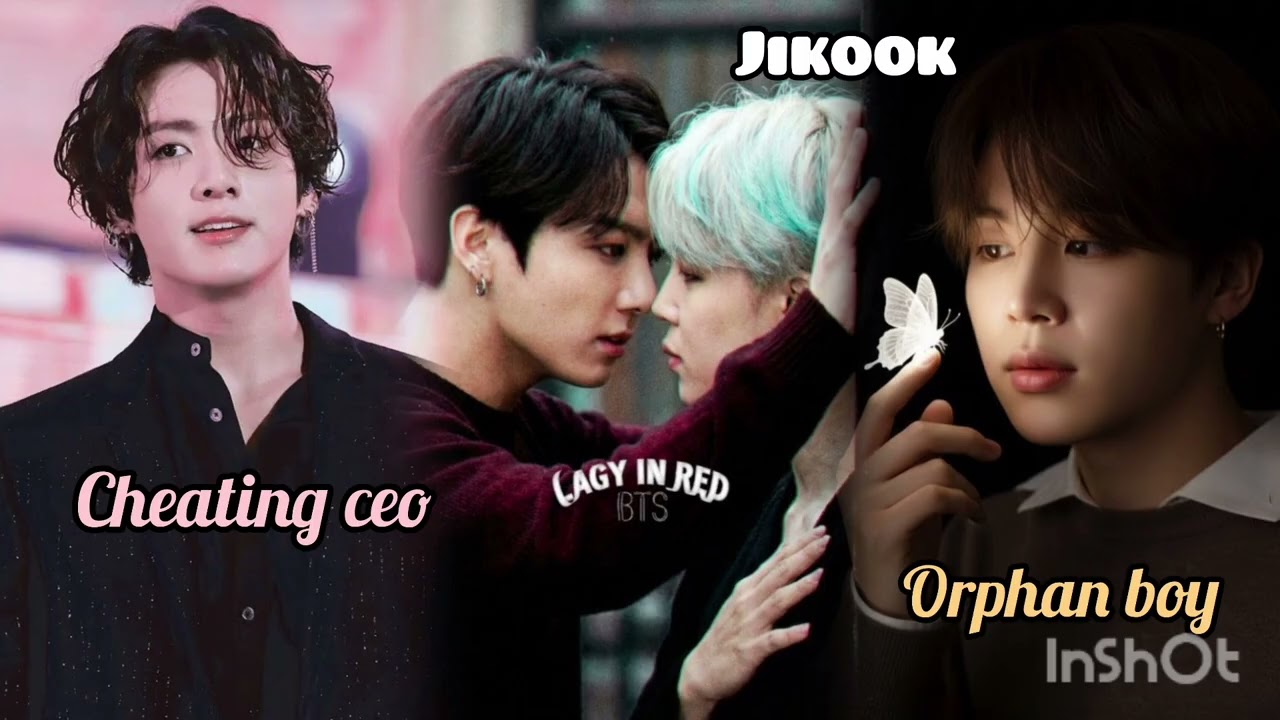 Ceo Cheated with poor orphan boy mini FF [ • jikook • ] FINAL...( NAMJIN , VHOPE, SUGA YN )