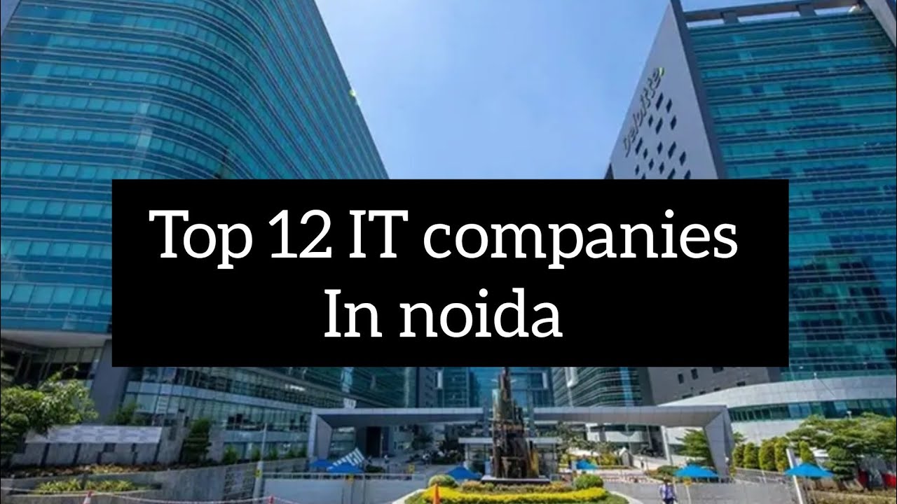 Top 12 IT companies in noida | Top software IT companies in India | IT companies @topunique