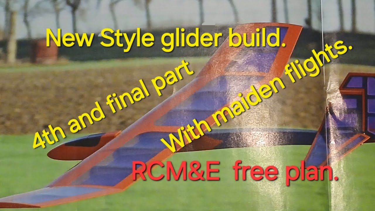 Part 4 of the RCM&E free plan, New Style glider build, with maiden flights.