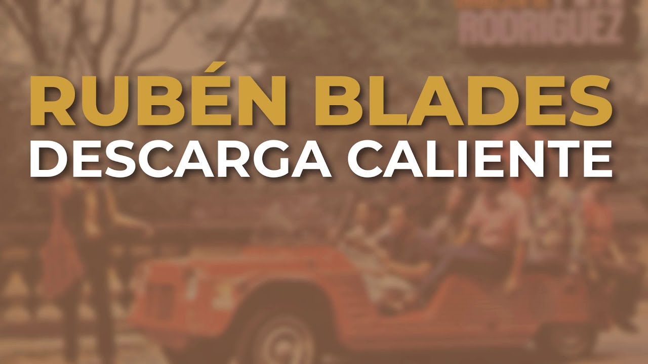 Rub&eacute;n Blades & Pete Rodriguez and His Orchestra - Descarga Caliente (Audio Oficial)
