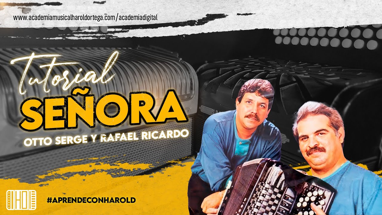 Señora, Otto Serge y Rafael Ricardo (Tutorial acordeón)