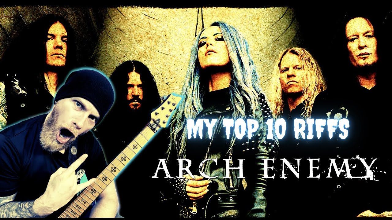 ARCH ENEMY - My top10 RIFFS / Mes 10 meilleurs RIFFS metal