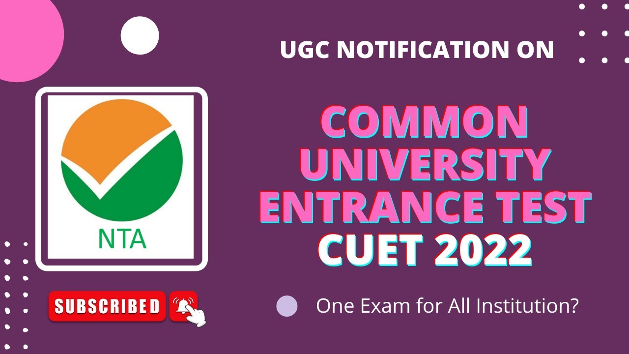 UGC Notification on Common University Entrance Test (CUET 2022)