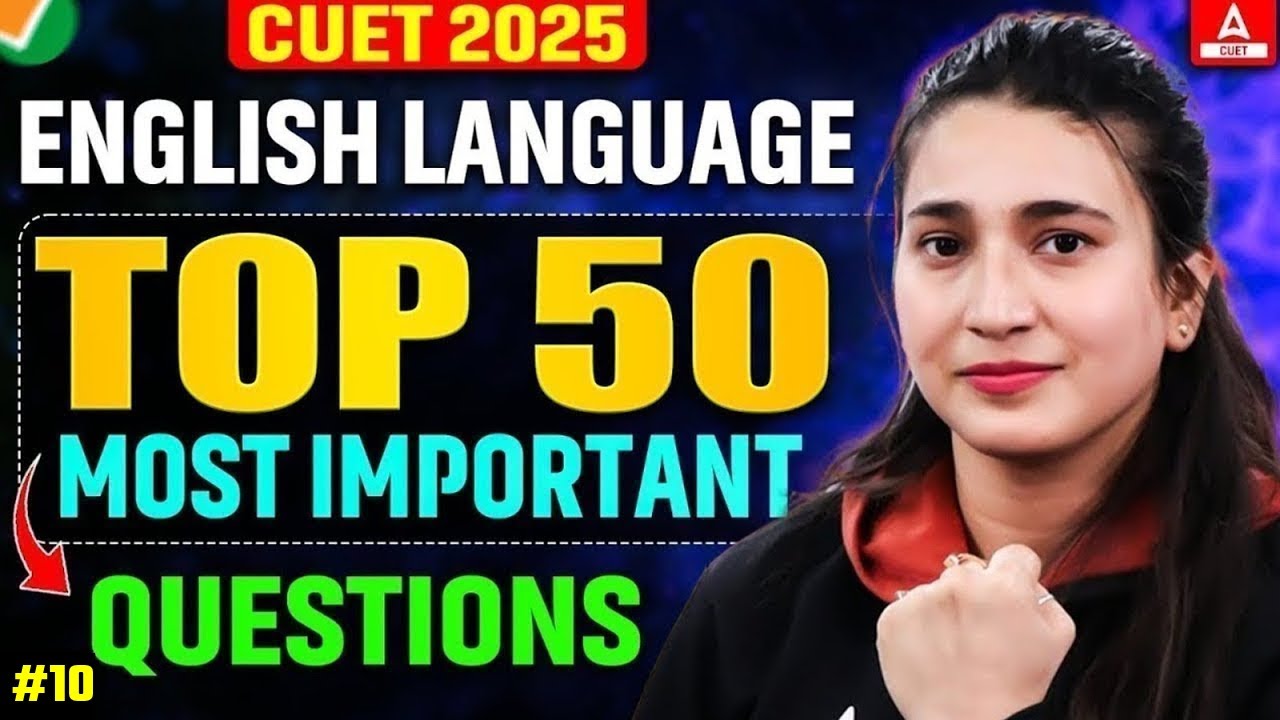 CUET 2025 English Language | Top 50 Most Important Questions Part 10 | By Rubaika Ma'am
