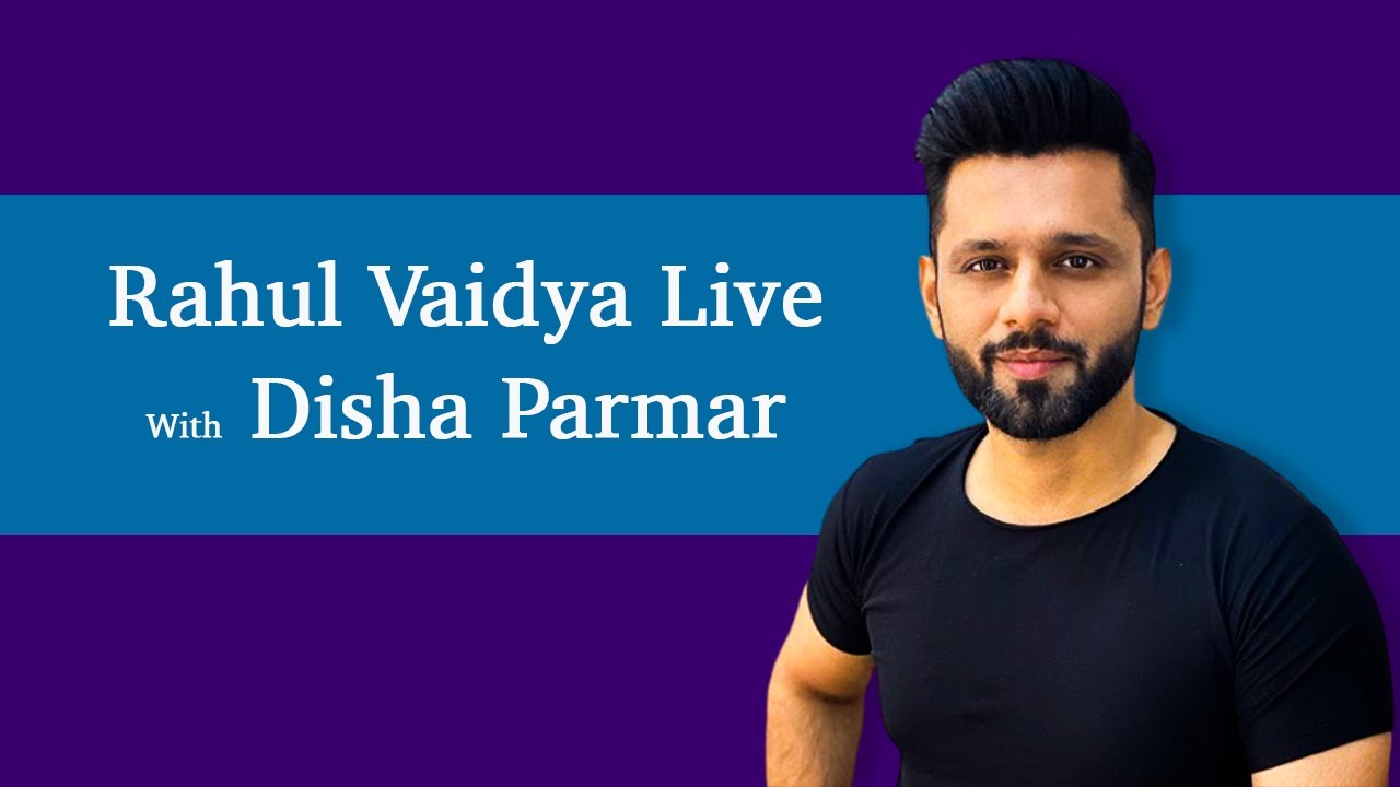 Rahul Vaidya Live With Disha Parmar । At Night Rahul Disha Live Video । Instagram live Rahul Disha ।