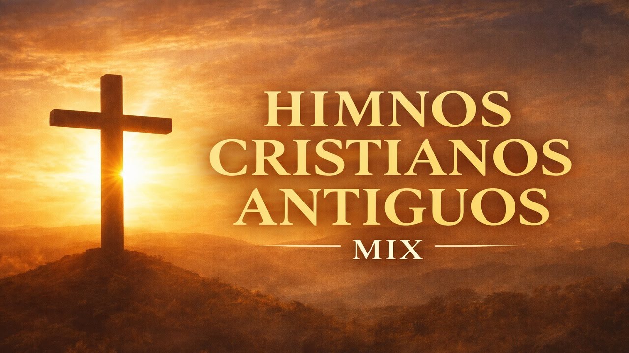 Himnos Cristianos Antiguos | Alabanza y Adoración Profunda (Mix)