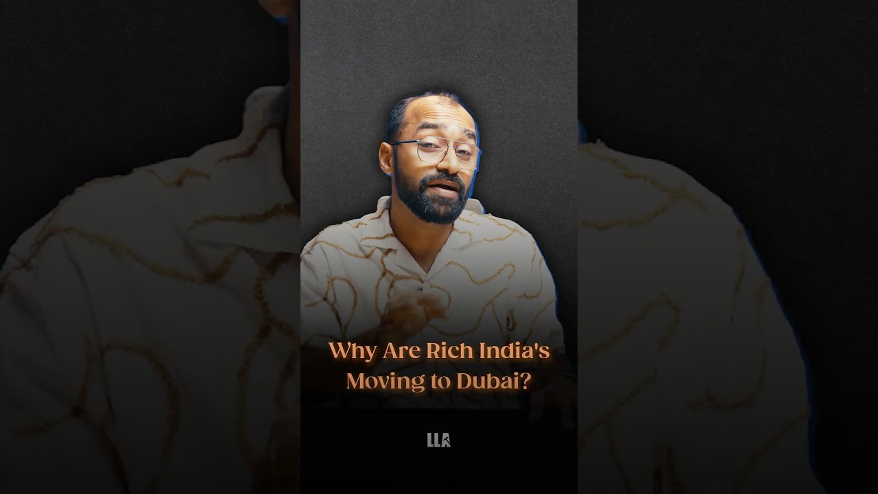 Why are Rich Indians moving to Dubai | #LLAShorts 1198