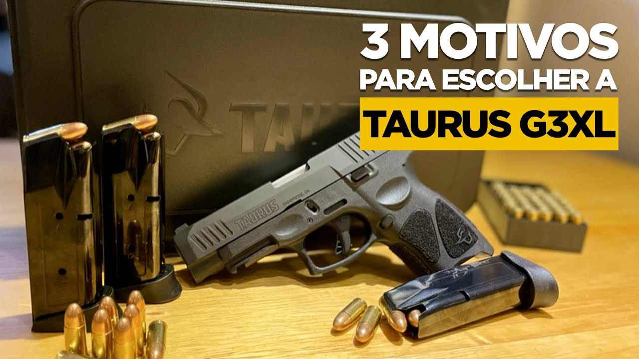 Taurus G3XL 9mm - 3 Motivos Para Escolher Essa Pistola Compacta