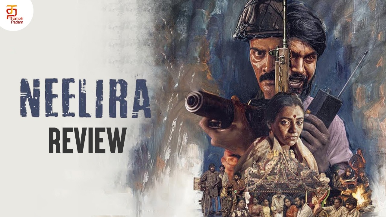 Neelira Tamil Movie Review | Neelira Review | Naveen Chandra | Rana Daggubati | Karthik Subbaraj