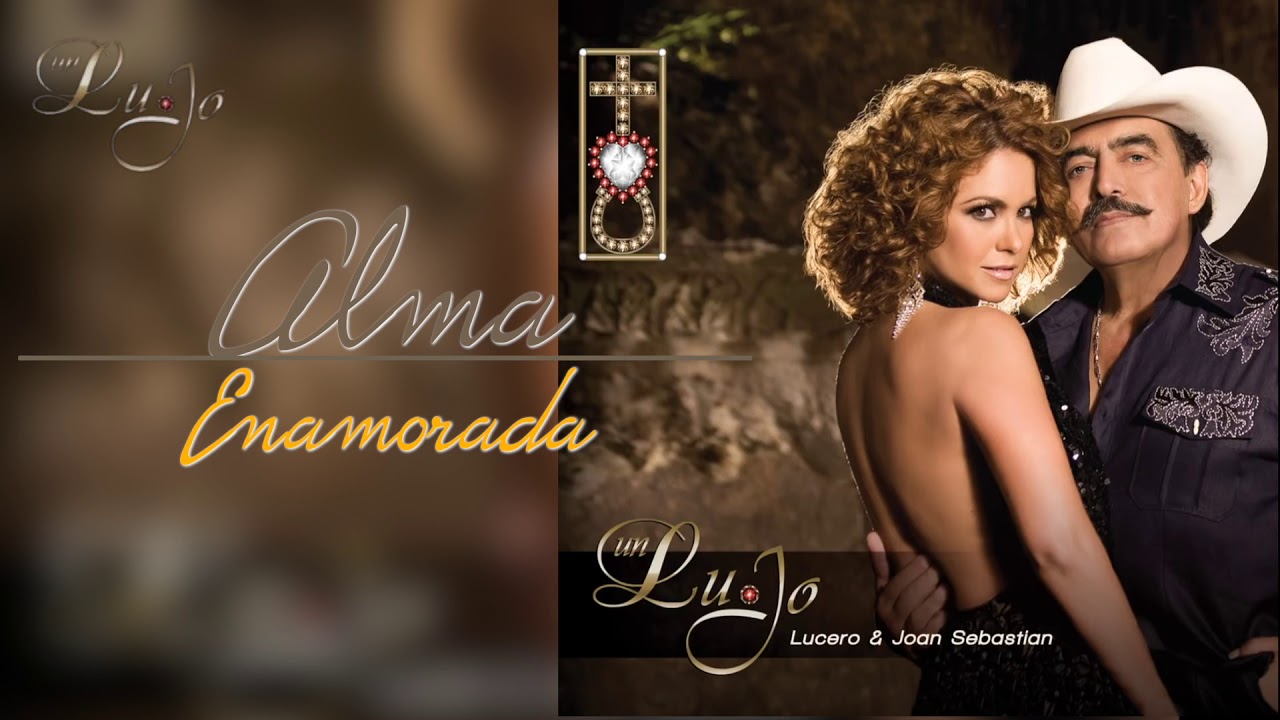 Lucero y Joan Sebastian - Alma Enamorada (2020)