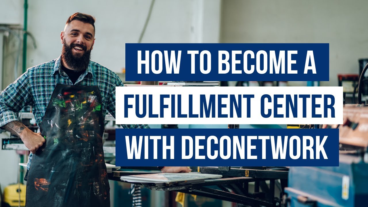 Become a Fulfillment Center with DecoNetwork - Tutorial
