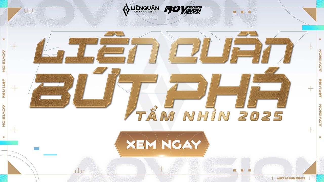 LIÊN QUÂN BỨT PHÁ | Tầm nhìn 2025 - Garena Liên Quân Mobile